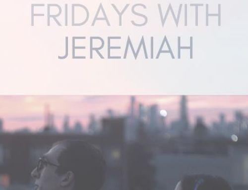 Fridays with Jeremiah